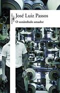 Ler O sonâmbulo amador, do autor José Luiz Passos