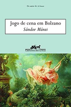 Jogo de cena em Bolzano, do autor Sándor Márai