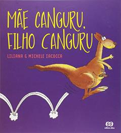 Mae canguru filho canguru, do autor Liliana Iacocca