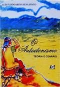 Ler O Autoctonismo. Teoria e Cenário, do autor Luis Flodoardo Silva Pinto