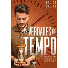 As verdades do tempo, do autor Thiago Brado