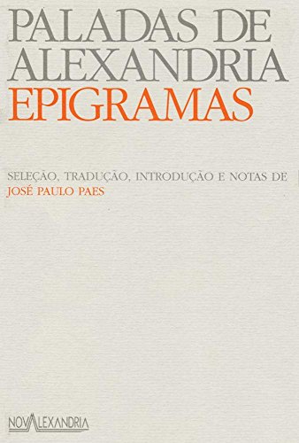 Ler Epigramas, do autor Paladas de Alexandria Ler Epigramas, do autor Paladas de Alexandria