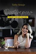 Ler Destempero: Quando a vida pede mais sabor!, do autor Tathy Araujo