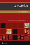 Ler A paixão, do autor Marcus André Vieira