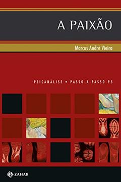 A paixão, do autor Marcus André Vieira