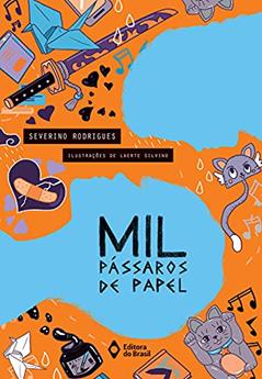Mil pássaros de papel, do autor Severino Rodrigues