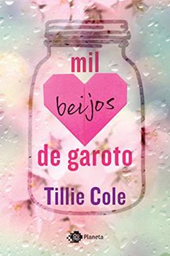 Mil beijos de garoto (Sucesso do TikTok), do autor Tillie Cole