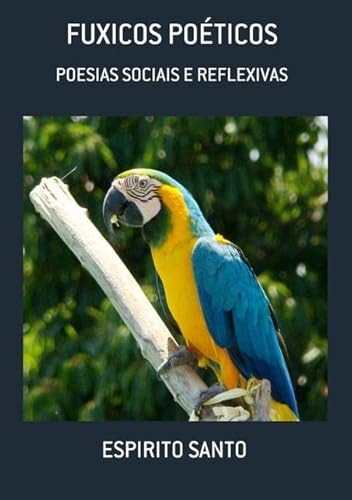 Ler Fuxicos Poeticos, do autor Espirito Santo
