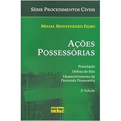 Ações Possessórias. Postulação. Defesa do Réu. Desenvolvimento da Demanda Possessória, do autor Misael Montenegro Filho