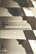 Ler A Modernidade Técnica: Contingência, Irracionalidade e Possibilidade, do autor Franz Josef Brüseke