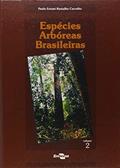 Ler Espécies Arbóreas Brasileiras (Volume 2), do autor Paulo Ernani Ramalho Carvalho