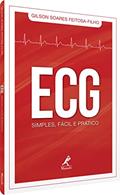 Ler ECG SIMPLES, FÁCIL E PRÁTICO, do autor Gilson Soares Feitosa Filho