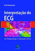 Ler Interpretação do ECG: da Fisiopatologia à Aplicação Clínica, do autor Fred Kusumoto Ler Interpretação do ECG: da Fisiopatologia à Aplicação Clínica, do autor Fred Kusumoto