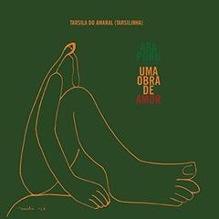 Abaporu. Uma Obra de Amor, do autor Tarsila Do Amaral