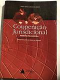 Ler Cooperação Jurisdicional: Reenvio Prejudicial. Perspectiva Para Sua Adoção No Mercosul, do autor Jânia Maria Lopes Saldanha Ler Cooperação Jurisdicional: Reenvio Prejudicial. Perspectiva Para Sua Adoção No Mercosul, do autor Jânia Maria Lopes Saldanha