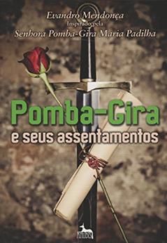 Pomba-gira e Seus Assentamentos, do autor Evandro Mendonça
