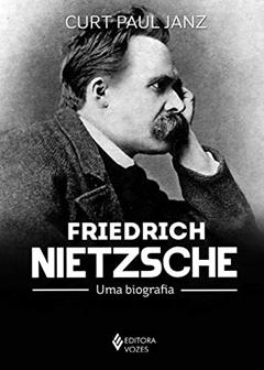 Friedrich Nietzsche: Uma Biografia - Caixa com 3 Volumes, do autor Curt Paul Janz