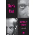 Ler Boris Vian: Poemas e Canções, do autor Boris Vian Ler Boris Vian: Poemas e Canções, do autor Boris Vian