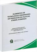 Ler Elementos de Tecnologia e Engenharia da Produção do Açúcar, Etanol e Energia, do autor Afranio Antonio Delgado