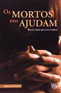 Ler Os Mortos nos Ajudam, do autor Adhemar Ramires