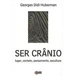 Ler Ser Crânio: Lugar, Contato, Pensamentos, Escultura, do autor Georges Didi-Huberman Ler Ser Crânio: Lugar, Contato, Pensamentos, Escultura, do autor Georges Didi-Huberman