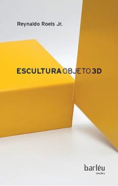 Escultura Objeto 3d, do autor Reynaldo Roels Jr.