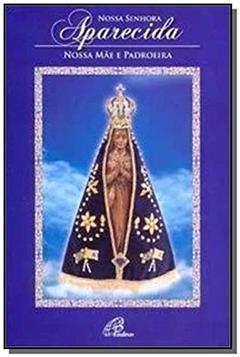 Nossa Senhora Aparecida (livro-poster): Nossa Mãe e Padroeira, do autor Marina Mendonça