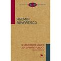 Ler O movimento lógico da opinião pública - A teoria hegeliana, do autor Agemir Bavaresco Ler O movimento lógico da opinião pública - A teoria hegeliana, do autor Agemir Bavaresco