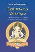 Ler Essência do Vajrayana, do autor Geshe Kelsang Gyatso