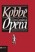 Ler Kobbé: o livro completo da ópera, do autor Gustave Kobbé