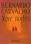 Ler Nove noites, do autor Bernardo Carvalho Ler Nove noites, do autor Bernardo Carvalho
