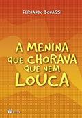 Ler A Menina que Chorava que nem Louca, do autor Fernando Bonassi Ler A Menina que Chorava que nem Louca, do autor Fernando Bonassi