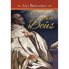 Tratado Sobre o Amor de Deus, do autor São Bernardo