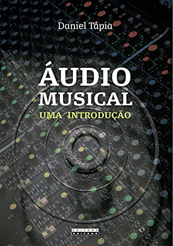 Ler Áudio musical: Uma introdução, do autor Daniel Tápia