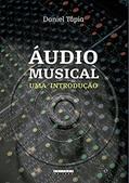 Ler Áudio musical: Uma introdução, do autor Daniel Tápia