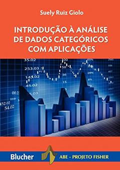 Introdução à Análise de Dados Categóricos com Aplicações, do autor Suely Ruiz Giolo