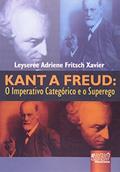 Ler Kant a Freud - O Imperativo Categórico e o Superego, do autor Leyserée Adriene Fritsch Xavier