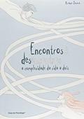 Ler Encontros e Desencontros, do autor Ariane Severo
