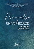 Ler Psicálise e Universidade: Incursões (Im)Possíveis, do autor Sílvio Memento Machado; Roberta Ecleide de Oliveira Gomes Kelly Ler Psicálise e Universidade: Incursões (Im)Possíveis, do autor Sílvio Memento Machado; Roberta Ecleide de Oliveira Gomes Kelly
