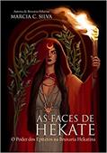 Ler As Faces de Hekate, do autor Marcia C. Silva