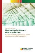 Ler Metilação do DNA e o câncer gástrico: O papel das Methyl CpG binding protein (MBDs) na carcinogênese gástrica, do autor Brilhante Pontes Thais