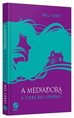 A mediadora: A terra das sombras (Capa dura): A terra das sombras, do autor Meg Cabot