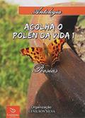 Ler Acolha o Pólen da Vida 1, do autor Lenilson de Pontes Silva