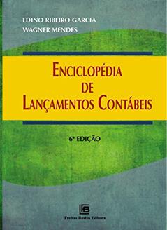 Enciclopédia de Lançamentos Contábeis, do autor Edino Ribeiro Garcia; Wagner Mendes