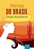 Ler Marias do Brasil, do autor Sérgio Braziliense
