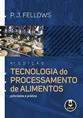 Ler Tecnologia do Processamento de Alimentos: Princípios e Prática, do autor P. J. Fellows