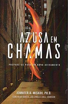 Azusa em Chamas, do autor Jennifer A. Miskov