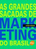Ler As grandes sacadas de marketing do Brasil, do autor Lívio Giosa Ler As grandes sacadas de marketing do Brasil, do autor Lívio Giosa