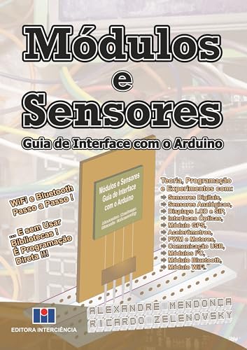 Ler Módulos e Sensores: Guia de Interface com o Arduino, do autor Alexandre Mendonça; Ricardo Zelenovsky