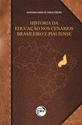 Ler História da educação nos cenários Brasileiro e Piauiense, do autor Raimunda Maria da Cunha Ribeiro